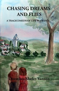 chasing-dreams-and-flies-a-tragicomedy-of-life-in-france